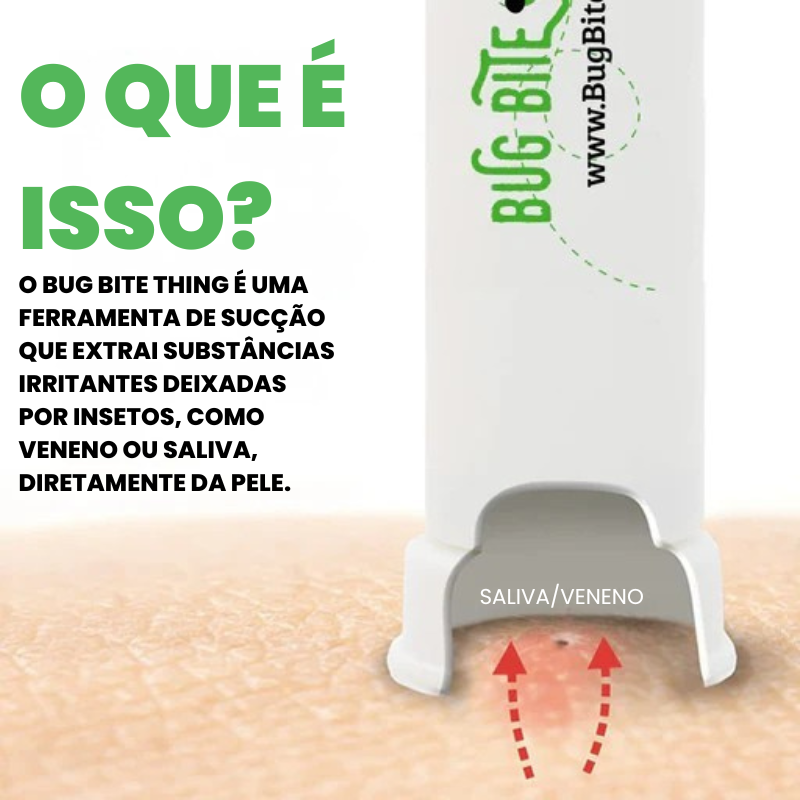 BugRelief™ – Extrator de Picadas e Ferroadas